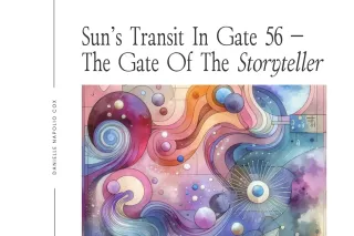 Sun's Transit in Gate 56 Storyteller — Human Design For Business