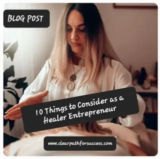 10 Things to Think About As Healer Entrepreneurs