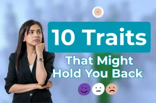 10 Traits That Might Hold You Back