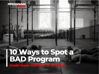 10 Ways to Spot a BAD Program