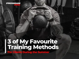 3 of My Favourite Training Methods for Summer