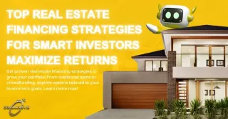 Top Real Estate Financing Strategies for Smart Investors | Maximize Returns