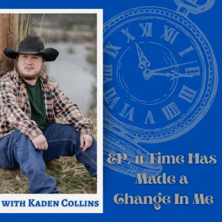 11 S5 Kaden Collins on Grief, Hope & the Oak Ridge Boys