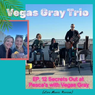 12 S5 Secrets Out at Pesca's with Vegas Gray
