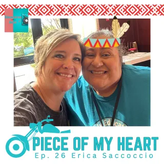 Ep. 26 S5 Piece of My Heart with Erica Saccoccio