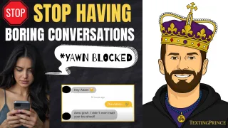 Stop Having Boring Dating App Conversations (Texting Strategy Breakdown)