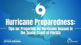 Hurricane Preparedness: Tips for Preparing for Hurricane Season in the Space Coast of Florida