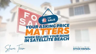 Why Your Asking Price Matters Even More Right Now When Selling Your Home in Satellite Beach, FL