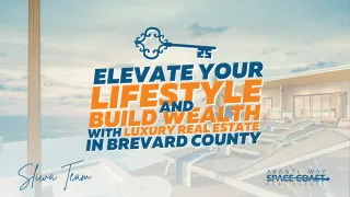 Explore the Growing Luxury Real Estate Market in Brevard County: A Path to Wealth Building