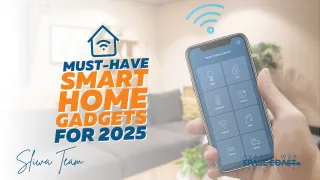 Must-Have Smart Home Gadgets for 2025: Transform Your Life Today
