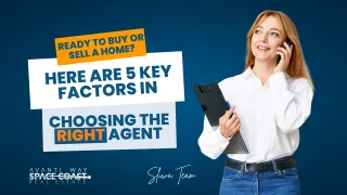 Ready to Buy or Sell a Home? Here Are 5 Key Factors in Choosing the Right Agent