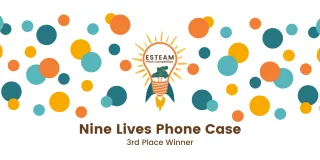 ESTEAM Pitch Competition Winner Highlight, Nine Lives Phone Case