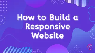 How to Build a Responsive Website