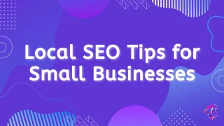 Local SEO Tips for Small Businesses