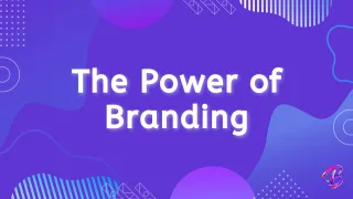 The Power of Branding