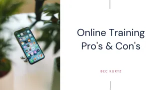 Online Training - Pro's & Con's