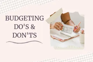 Budgeting Do's & Don'ts