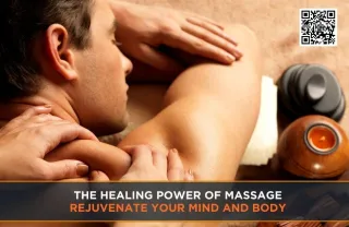 The Healing Power of Massage Rejuvenate Your Mind and Body