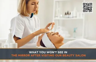 What You Won’t See in the Mirror After Visiting Our Beauty Salon


