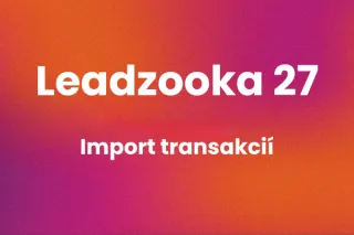 Leadzooka 27: Import historických transakcií a objednávok