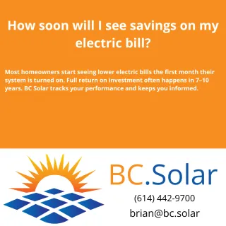 How soon will I see savings on my electric bill?
