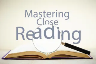 Mastering Close Reading