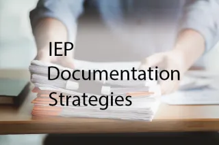 IEP Documentation Strategies
