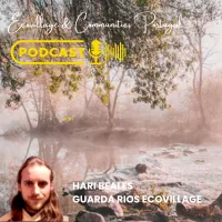 Ecovillage Communities Portugal Podcast #2 | Hari Beales from Guarda Rios Ecovillage