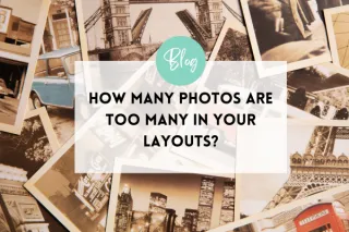 How Many Pictures Should You Include in a Scrapbook Layout?
