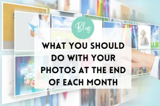 How to Organize Your Photos Each Month