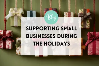 Supporting Small Businesses During the Holidays