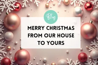 Merry Christmas From Our House To Yours