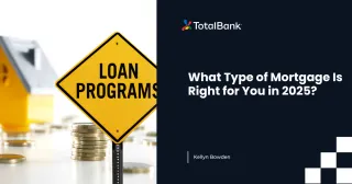 What Type of Mortgage Is Right for You in 2025?