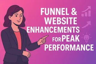 Funnel & Website Enhancements for Peak Performance