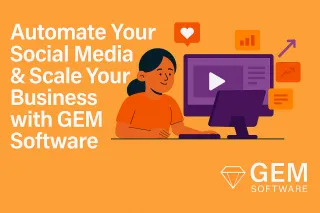 Automate Your Social Media and Scale Your Business with GEM Software