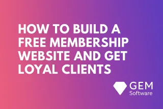 How to Build a Free Membership Website and Get Loyal Clients
