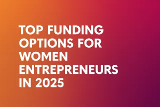 Top Funding Options for Women Entrepreneurs in 2025