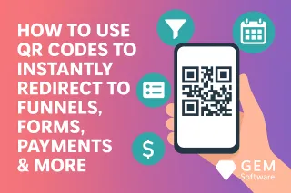 How To Use QR Codes to Instantly Redirect in GEM Software