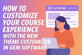 How To Customize Your Course Experience with the New Theme Customizer in GEM Software