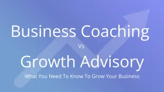 Business Coaching vs Growth Advisory: Which Does Your Australian Business Actually Need in 2025?