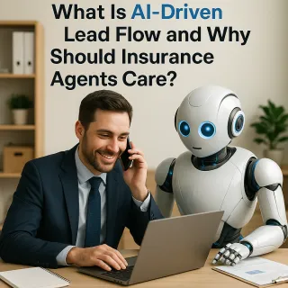 What Is AI-Driven Lead Flow and Why Should Insurance Agents Care?