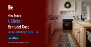 How Much Does a Kitchen Remodel Cost in San Juan Capistrano, CA?