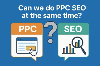 Can We Do PPC & SEO At The Same Time?