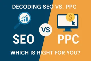Decoding SEO vs. PPC: Which is Right for You?