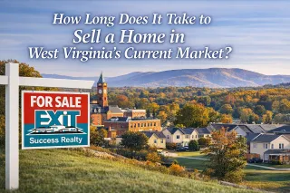 How Long Does It Take to Sell a Home in West Virginia’s Current Market?