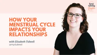 How Your Menstrual Cycle Impacts Your Relationships
