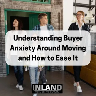 Understanding Buyer Anxiety Around Moving and How to Ease It
