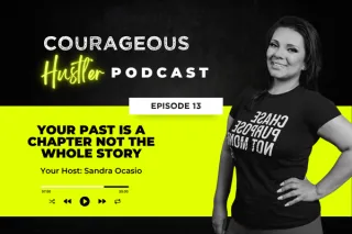Episode 13: Your Past is a Chapter, Not the Whole Book