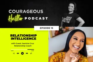 Episode 15: Relationship Intelligence with Jasmine Cruz |  Relationship Coach