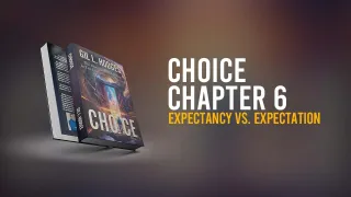 Chapter 6 – Expectancy vs. Expectation